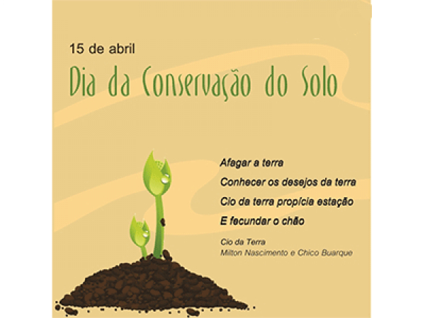 15 de abril: Dia da Conserva&ccedil;&atilde;o do Solo