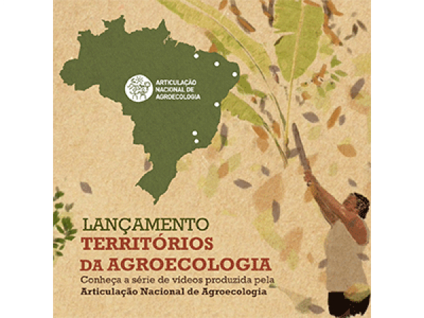 Territ&oacute;rios da Agroecologia apresenta experi&ecirc;ncias de cuidado com o meio ambiente por todo o Brasil