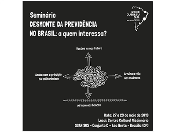 Rede Jubileu Sul Brasil abre inscri&ccedil;&otilde;es para semin&aacute;rio sobre o desmonte da Previd&ecirc;ncia, em Bras&iacute;lia (DF)